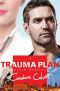 [Grace Medical 01] • Trauma Plan